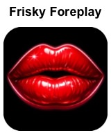 Frisky Foreplay for iPhone/iPad Available on App Store